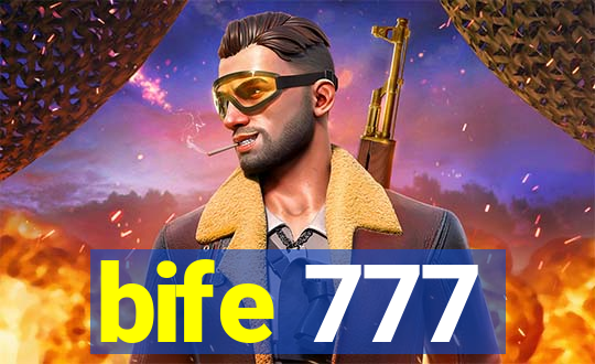 bife 777
